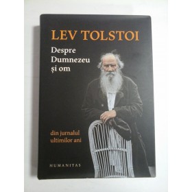 LEV  TOLSTOI  -  Despre Dumnezeu si om 